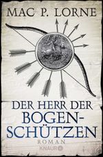 Der Herr der Bogenschützen Cover des Buches Der Herr der Bogenschützen (ISBN: 9783426520826)