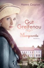 Gut Greifenau - Morgenröte Cover des Buches Gut Greifenau - Morgenröte (ISBN: 9783426521526)
