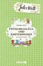 Jules Welt - Frühlingsglück und Gartenzauber Cover des Buches Jules Welt - Frühlingsglück und Gartenzauber (ISBN: 9783426521779)