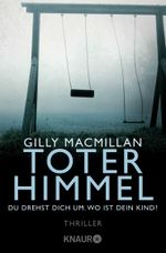 Toter Himmel - Du drehst dich um. Wo ist dein Kind? Cover des Buches Toter Himmel - Du drehst dich um. Wo ist dein Kind? (ISBN: 9783426522257)