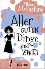 Aller guten Dinge sind zwei Cover des Buches Aller guten Dinge sind zwei (ISBN: 9783426522707)