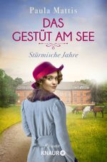 Das Gestüt am See. Stürmische Jahre Cover des Buches Das Gestüt am See. Stürmische Jahre (ISBN: 9783426524879)