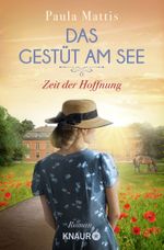 Das Gestüt am See. Zeit der Hoffnung Cover des Buches Das Gestüt am See. Zeit der Hoffnung (ISBN: 9783426524886)