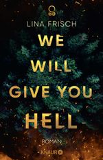 We Will Give You Hell Cover des Buches We Will Give You Hell (ISBN: 9783426528907)