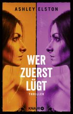 Wer zuerst lügt Cover des Buches Wer zuerst lügt (ISBN: 9783426529386)