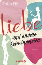Liebe und andere Schwindeleien Cover des Buches Liebe und andere Schwindeleien (ISBN: 9783426529577)