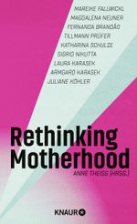 Rethinking Motherhood Cover des Buches Rethinking Motherhood (ISBN: 9783426560341)