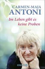 Im Leben gibt es keine Proben Cover des Buches Im Leben gibt es keine Proben (ISBN: 9783426562291)