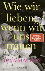 Wie wir lieben, wenn wir uns trauen Cover des Buches Wie wir lieben, wenn wir uns trauen (ISBN: 9783426563151)