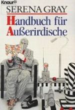 Handbuch für Außerirdische Cover des Buches Handbuch für Außerirdische (ISBN: 9783426601235)