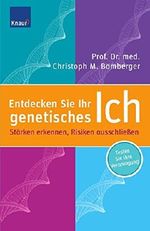 Entdecken Sie Ihr genetisches Ich: Stärken erkennen, Risiken ausschließen Cover des Buches Entdecken Sie Ihr genetisches Ich: Stärken erkennen, Risiken ausschließen (ISBN: 9783426645963)