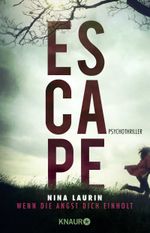 ESCAPE - Wenn die Angst dich einholt Cover des Buches ESCAPE - Wenn die Angst dich einholt (ISBN: 9783426654101)