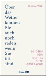 Über das Wetter können Sie auch noch reden, wenn Sie tot sind. Cover des Buches Über das Wetter können Sie auch noch reden, wenn Sie tot sind. (ISBN: 9783426655399)