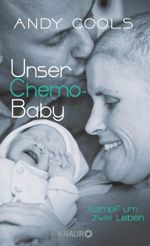 Unser Chemo-Baby Cover des Buches Unser Chemo-Baby (ISBN: 9783426655573)