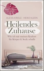 Heilendes Zuhause Cover des Buches Heilendes Zuhause (ISBN: 9783426658376)
