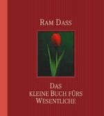 Das kleine Buch fürs Wesentliche: Weisungen für ein spirituelles Leben Cover des Buches Das kleine Buch fürs Wesentliche: Weisungen für ein spirituelles Leben (ISBN: 9783426666791)