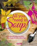 All you need is soup Cover des Buches All you need is soup (ISBN: 9783426675267)