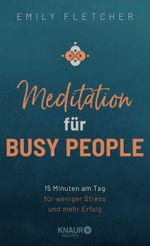 Meditation für Busy People Cover des Buches Meditation für Busy People (ISBN: 9783426675908)