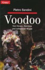 Voodoo : von Hexen, Zombies und schwarzer Magie Cover des Buches Voodoo : von Hexen, Zombies und schwarzer Magie (ISBN: 9783426774243)