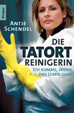 Die Tatortreinigerin Cover des Buches Die Tatortreinigerin (ISBN: 9783426785027)