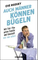 Auch Männer können bügeln Cover des Buches Auch Männer können bügeln (ISBN: 9783426790700)