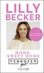 Verboten gut! Home, sweet home Cover des Buches Verboten gut! Home, sweet home (ISBN: 9783426791509)