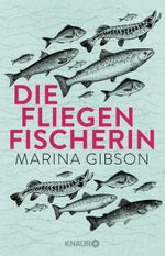 Die Fliegenfischerin Cover des Buches Die Fliegenfischerin (ISBN: 9783426791653)