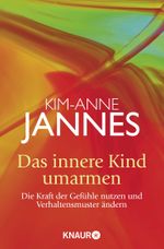 Das innere Kind umarmen Cover des Buches Das innere Kind umarmen (ISBN: 9783426874158)