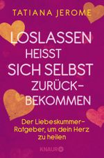 Loslassen heißt sich selbst zurückbekommen Cover des Buches Loslassen heißt sich selbst zurückbekommen (ISBN: 9783426878064)