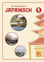 Grundstudium Japanisch Cover des Buches Grundstudium Japanisch (ISBN: 9783427009207)