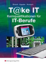 T@ke IT - Kernqualifikationen für IT-Berufe: Schülerband Cover des Buches T@ke IT - Kernqualifikationen für IT-Berufe: Schülerband (ISBN: 9783427363507)