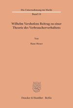 Wilhelm Vershofens Beitrag zu einer Theorie des Verbraucherverhaltens. (Die Unternehmung im Markt, Band 10) Cover des Buches Wilhelm Vershofens Beitrag zu einer Theorie des Verbraucherverhaltens. (Die Unternehmung im Markt, Band 10) (ISBN: 9783428010547)