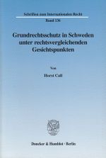Grundrechtsschutz in Schweden unter rechtsvergleichenden Gesichtspunkten Cover des Buches Grundrechtsschutz in Schweden unter rechtsvergleichenden Gesichtspunkten (ISBN: 9783428111206)