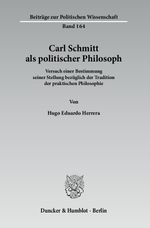 Carl Schmitt als politischer Philosoph. Cover des Buches Carl Schmitt als politischer Philosoph. (ISBN: 9783428133994)