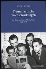 Transatlantische Wechselwirkungen.: Der Elitenwechsel in Deutschland nach 1945. Cover des Buches Transatlantische Wechselwirkungen.: Der Elitenwechsel in Deutschland nach 1945. (ISBN: 9783428135721)