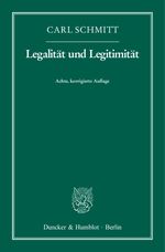 Legalität und Legitimität. Cover des Buches Legalität und Legitimität. (ISBN: 9783428138449)