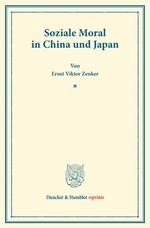 Soziale Moral in China und Japan. Cover des Buches Soziale Moral in China und Japan. (ISBN: 9783428169436)