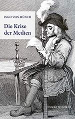 Die Krise der Medien. Cover des Buches Die Krise der Medien. (ISBN: 9783428180172)