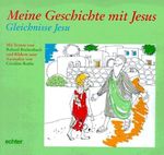 Meine Geschichte mit Jesus, Gleichnisse aus dem Leben Jesu Cover des Buches Meine Geschichte mit Jesus, Gleichnisse aus dem Leben Jesu (ISBN: 9783429016548)