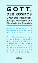 Gott, der Kosmos und die Freiheit: Biologie, Philosophie und Theologie im Gespräch Cover des Buches Gott, der Kosmos und die Freiheit: Biologie, Philosophie und Theologie im Gespräch (ISBN: 9783429018344)