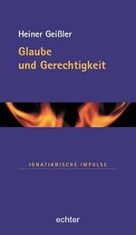 Glaube und Gerechtigkeit (Ignatianische Impulse) Cover des Buches Glaube und Gerechtigkeit (Ignatianische Impulse) (ISBN: 9783429026035)