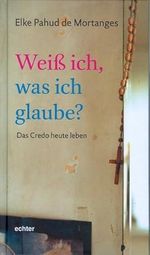 Weiß ich, was ich glaube?: Das Credo heute leben Cover des Buches Weiß ich, was ich glaube?: Das Credo heute leben (ISBN: 9783429036003)
