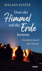 Dass der Himmel auf die Erde komme Cover des Buches Dass der Himmel auf die Erde komme (ISBN: 9783429055530)