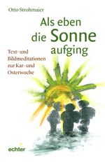 Als eben die Sonne aufging Cover des Buches Als eben die Sonne aufging (ISBN: 9783429057213)