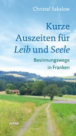 Kurze Auszeiten für Leib und Seele Cover des Buches Kurze Auszeiten für Leib und Seele (ISBN: 9783429057275)