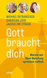 Gott braucht dich Cover des Buches Gott braucht dich (ISBN: 9783429057770)