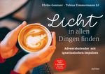 Licht in allen Dingen finden Cover des Buches Licht in allen Dingen finden (ISBN: 9783429058142)