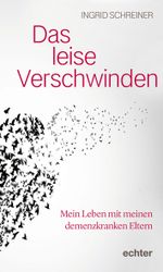 Das leise Verschwinden Cover des Buches Das leise Verschwinden (ISBN: 9783429058449)