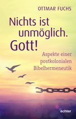 Nichts ist unmöglich. Gott! Cover des Buches Nichts ist unmöglich. Gott! (ISBN: 9783429058494)