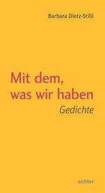 Mit dem, was wir haben Cover des Buches Mit dem, was wir haben (ISBN: 9783429058753)